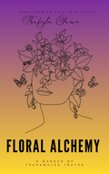 Floral Alchemy: A Garden of Transmuted Truths